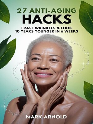cover image of 27 Anti-Aging Hacks
